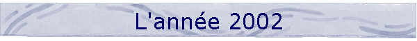 L'anne 2002