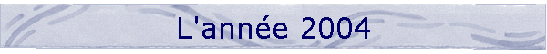 L'anne 2004