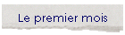 Le premier mois